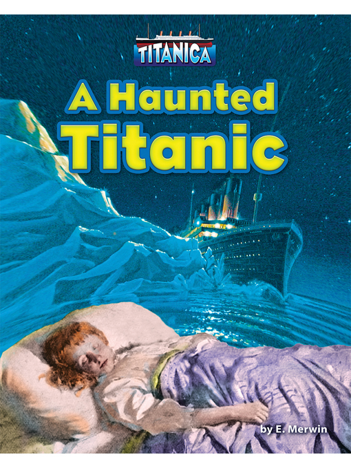 Title details for A Haunted Titanic by E. Merwin - Available